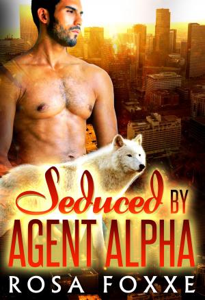 Cover of the book Seduced By Agent Alpha by Sassy Sparks