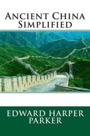 Cover of the book Ancient China Simplified by Stephen Taylor
