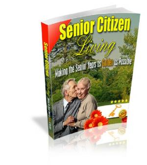 Cover of the book Senior Citizen Living by E. Phillips Oppenheim