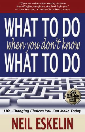 Cover of the book What To Do When You Don't Know What To Do by Benny Hinn