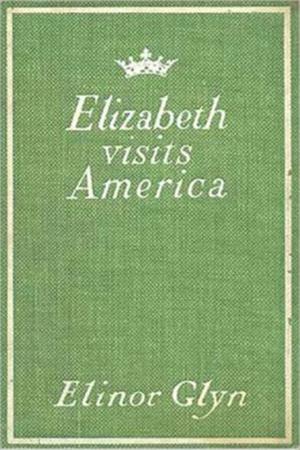 Book cover of Elizabeth Visits America