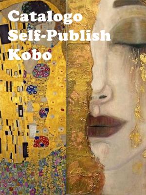 Cover of the book Catalogo Opere Circuito Self-Publish by Emily McEwan