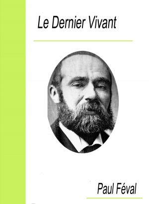 Cover of the book Le Dernier Vivant by Alphonse Daudet