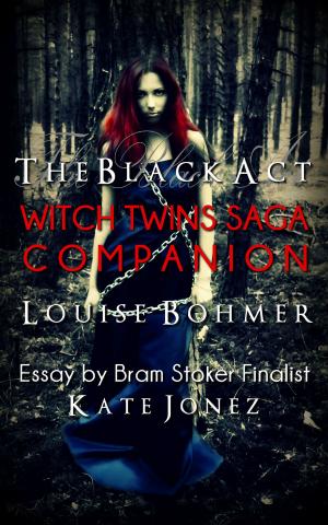 Cover of the book The Black Act: Witch Twins Saga Companion by Raquel Lyon