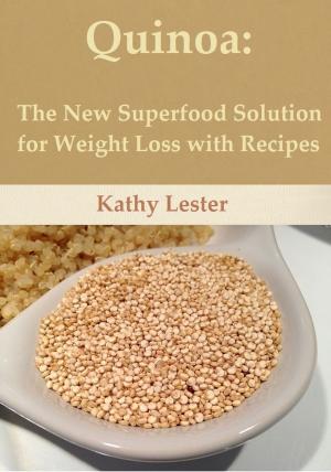 Book cover of Quinoa: The New Superfood Solution for Weight Loss with Recipes