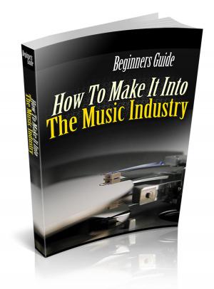 Cover of the book How To Make It Into The Music Industry by Jules Verne