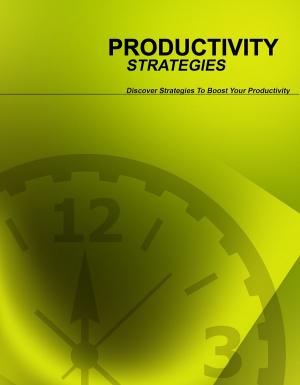 Cover of the book Productivity Strategies by George Bernard Shaw