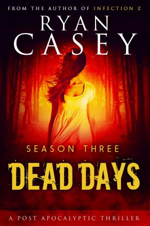 Cover of the book Dead Days: Season Three by Patricia Josephine