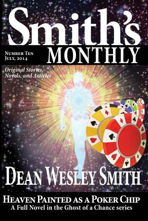 Cover of the book Smith's Monthly #10 by Fiction River, Allyson Longueira, Kristine Kathryn Rusch, David Farland, Richard Bowes, Thomas K. Carpenter, Louisa Swann, Steven Mohan, Jr., Rob Vagle, Thea Hutcheson