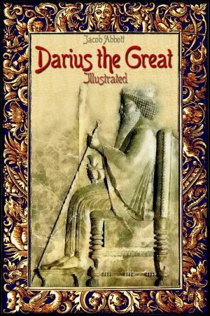 Book cover of Darius the Great: Illustrated