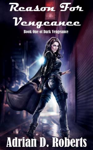 Cover of the book Reason For Vengeance by K. A. Jordan