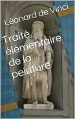 Cover of the book Traité élémentaire de la peinture by Antony Landes