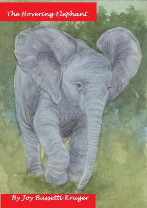 Cover of the book The Hovering Elephant by Joy Bassetti Kruger