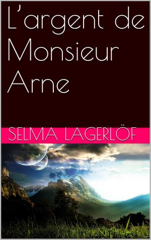 Cover of the book L’argent de Monsieur Arne by Sigmund Freud