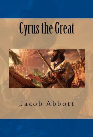 Cover of the book Cyrus the Great by Talbot Mundy