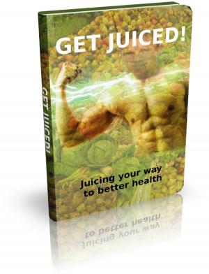 Cover of the book Get Juiced by William Shakespeare