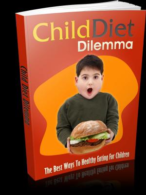 Cover of the book Child Diet Dilemma by Harriet Beecher Stowe
