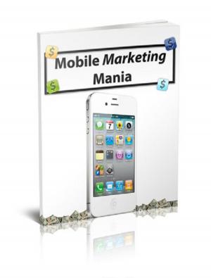 Cover of the book Mobile Marketing Mania by Alexandre Dumas
