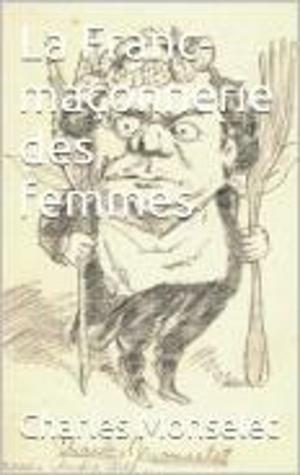 Cover of the book La Franc-maçonnerie des femmes by Adam Mickiewicz, Ladislas Mickiewicz