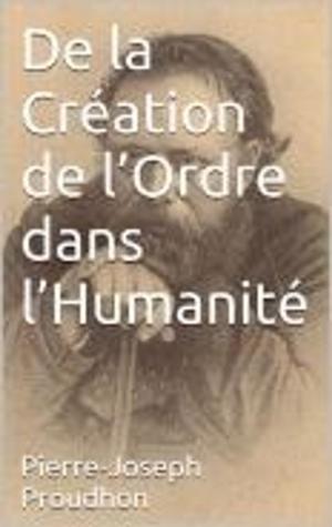 Book cover of De la Création de l’Ordre dans l’Humanité