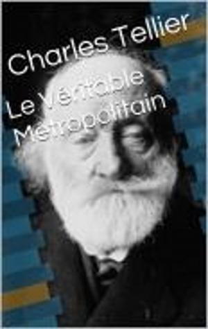 Cover of the book Le Véritable Métropolitain by Bernard Amador