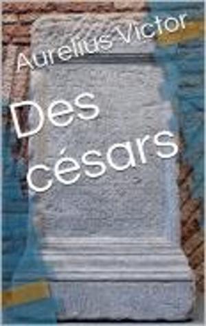 Cover of the book Des césars by David Hume