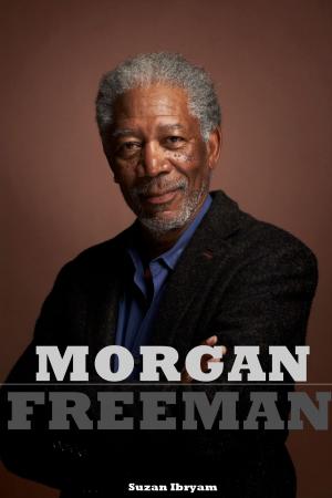 Cover of the book Morgan Freeman by Steven O'Neill