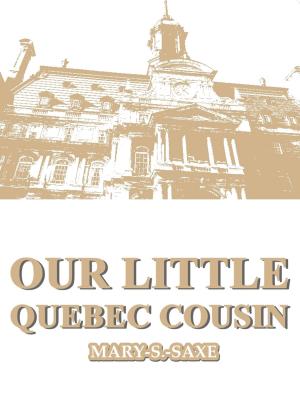 Cover of Our Little Quebec Cousin