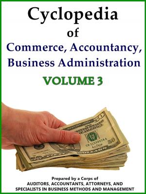 Cover of the book Cyclopedia of Commerce, Accountancy, Business Administration V.3 by K.M. Weiland