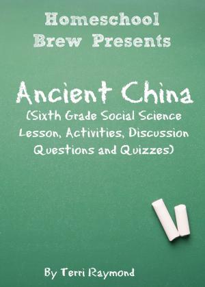 Cover of the book Ancient China by Terri Raymond, Greg Sherman, Thomas Bell