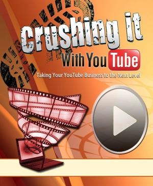 Cover of the book Crushing It With YouTube by Liz Tomey
