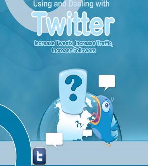 Cover of the book Using And Dealing With Twitter by Bette Lee Crosby