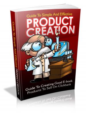 Cover of the book Guide To Simple And Effective Product Creation by Bram Stoker