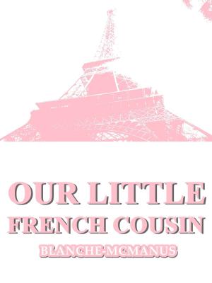 bigCover of the book Our Little French Cousin by 