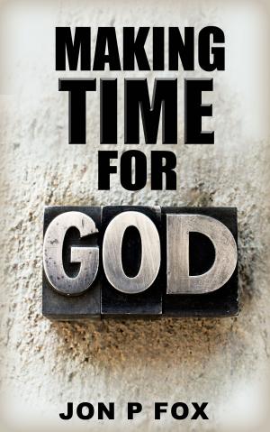 Cover of the book Making Time For God by Geovanni Israel Guerra