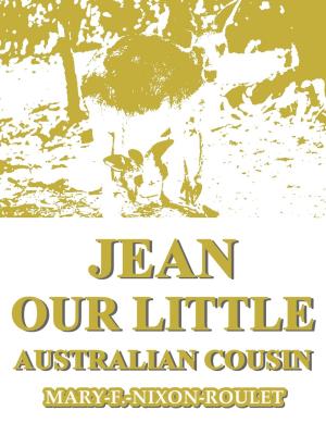 Cover of the book Jean, Our Little Australian Cousin by Mary Hazelton Blanchard Wade