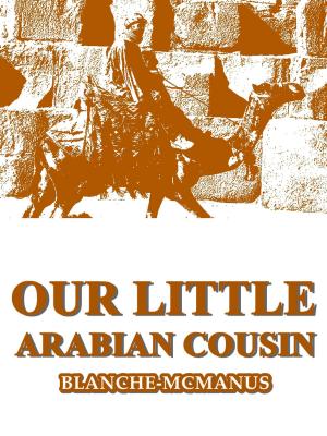 Cover of the book Our Little Arabian Cousin by Edith A. Sawyer