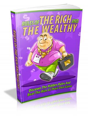 Cover of the book Rules Of The Rich And The Wealthy by Charles Dickens