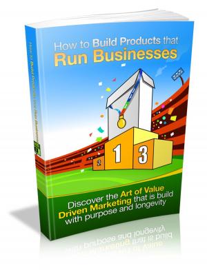 Cover of the book How To Build Products That Run Businesses by Luciano Rizzo