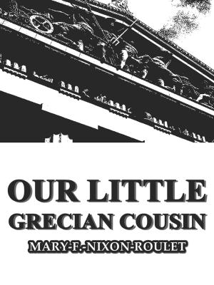 Book cover of Our Little Grecian Cousin