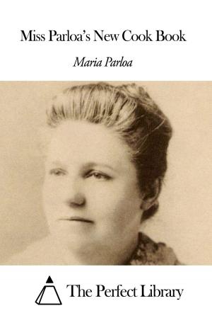Cover of the book Miss Parloa’s New Cook Book by Alfred Thayer Mahan