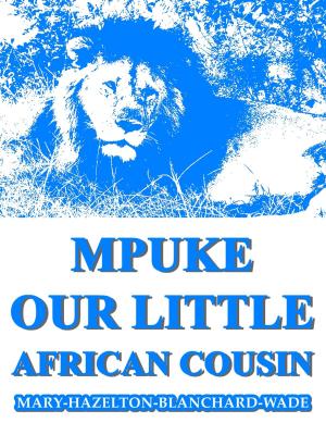 Book cover of Mpuke, Our Little African Cousin