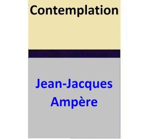 Cover of the book Contemplation by Jean-Jacques Ampère