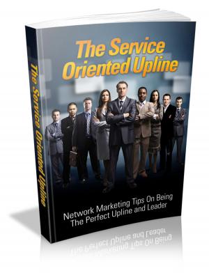 Cover of the book The Service Oriented Upline by John Dewey