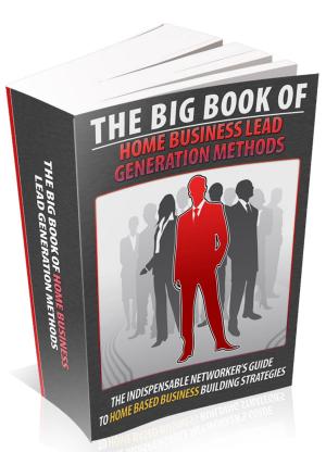 Cover of the book The Big Book Of Home Business Lead Generation Methods by Bram Stoker