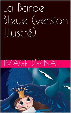 Cover of the book La Barbe-Bleue (version illustré) by Pierre Alexis Ponson du Terrail