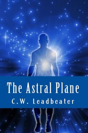 Cover of the book The Astral Plane by Talbot Reed