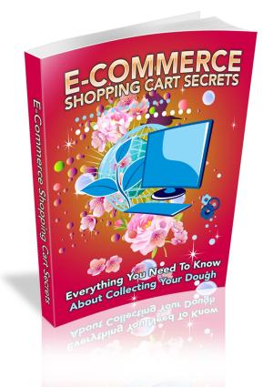 Cover of the book E-Commerce Shopping Cart Secrets by Nwabueze Ohia