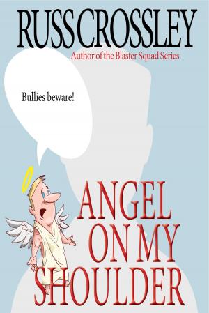 Cover of the book Angel On My Shoulder by Russ Crossley