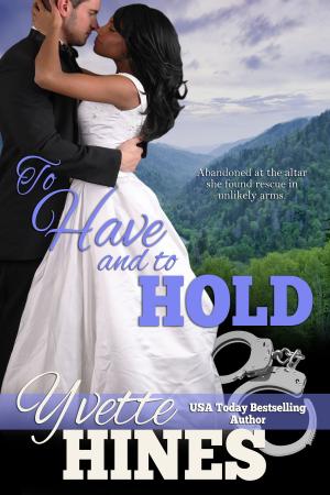 Cover of the book To Have & To Hold by Lisa Lorraine